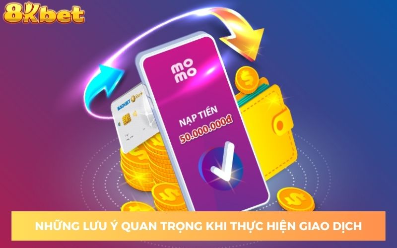 Những lưu ý quan trọng khi thực hiện giao dịch với nhà cái