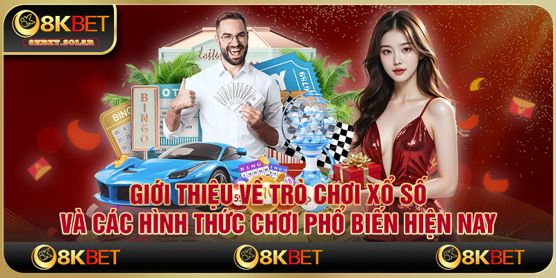 Giới thiệu về trò chơi xổ số và các hình thức chơi phổ biến hiện nay