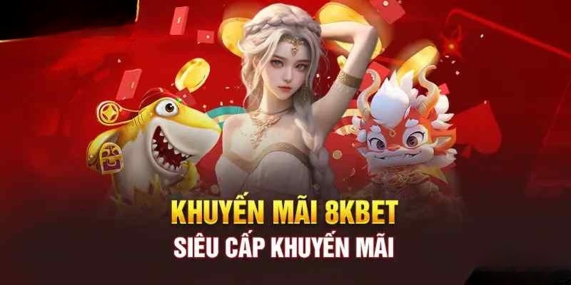 Thưởng nạp tiền từ khuyến mãi 8kbet theo chu kỳ